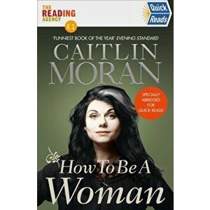 How To Be a Woman Quick Reads 2021, Paperback - Caitlin Moran imagine