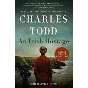 An Irish Hostage, Paperback - Charles Todd imagine