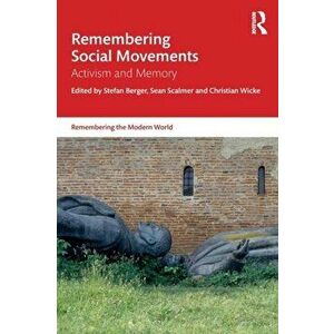 Remembering Social Movements. Activism and Memory, Paperback - *** imagine
