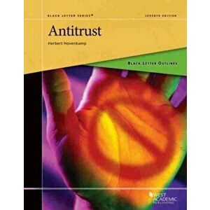 Black Letter Outline on Antitrust, Paperback - Herbert Hovenkamp imagine