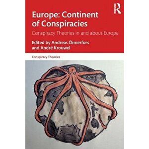 Europe: Continent of Conspiracies. Conspiracy Theories in and about Europe, Paperback - *** imagine