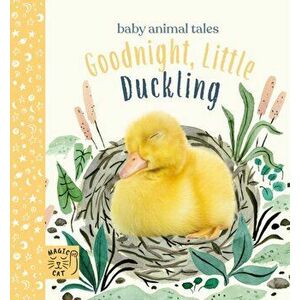 Goodnight, Little Duckling. A book about listening, Board book - Amanda Wood imagine