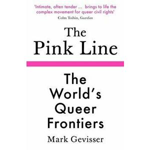 Pink Line. The World's Queer Frontiers, Paperback - Mark Gevisser imagine