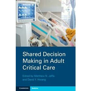 Shared Decision Making in Adult Critical Care, Paperback - *** imagine