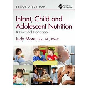 Infant, Child and Adolescent Nutrition. A Practical Handbook, Paperback - Judy More imagine