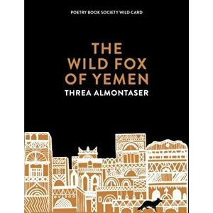 Wild Fox of Yemen, Paperback - Threa Almontaser imagine