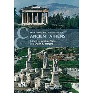 The Cambridge Companion to Ancient Athens, Paperback - Jenifer Neils imagine