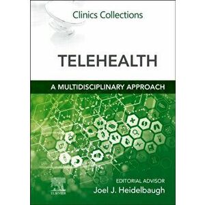 Telehealth : A Multidisciplinary Approach. Clinics Collections, Paperback - *** imagine