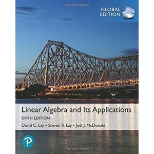 Linear Algebra and Its Applications, Global Edition, Paperback - Judi Mcdonald imagine