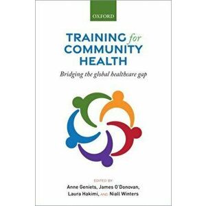 Training for Community Health. Bridging the global health care gap, Paperback - *** imagine