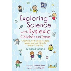 Exploring Science with Dyslexic Children and Teens, Paperback - Diana Hudson imagine