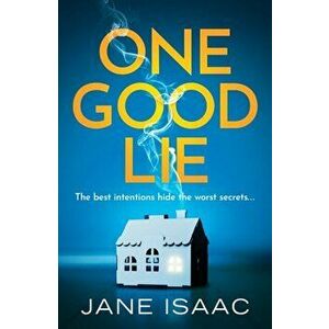 One Good Lie. A gripping psychological thriller, Paperback - Jane Isaac imagine