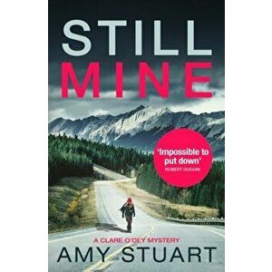 Still Mine. An absolutely gripping private investigator crime novel, Paperback - Amy Stuart imagine