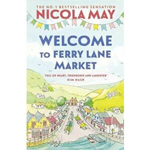 Welcome to Ferry Lane Market, Paperback - Nicola May imagine