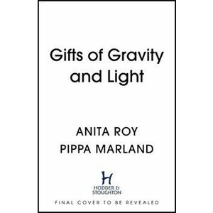 Gifts of Gravity and Light, Hardback - Pippa Marland imagine
