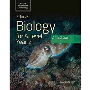 Eduqas Biology For A Level Yr 2 Student Book: 2nd Edition, Paperback - Dr Marianne Izen imagine