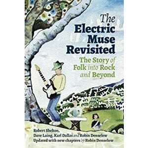 Electric Muse Revisited. The Story of Folk into Rock and Beyond, Paperback - *** imagine