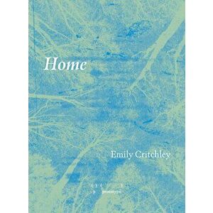 Home, Paperback - Emily Critchley imagine
