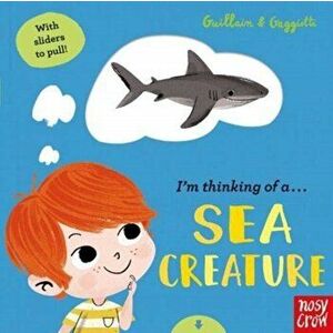 I'm Thinking of a Sea Creature, Board book - Charlotte Guillain imagine