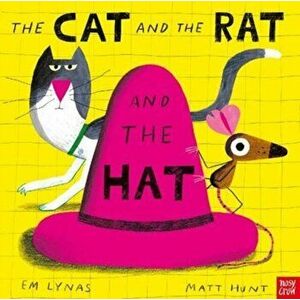 Cat and the Rat and the Hat, Paperback - Em Lynas imagine