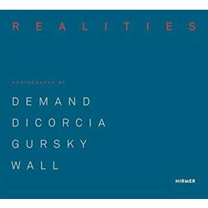 Made Realities. Photographs by Thomas Demand, Philip-Lorca diCorcia, Andreas Gursky and Jeff Wall, Hardback - *** imagine