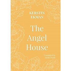 Angel House, Paperback - Kerstin Ekman imagine