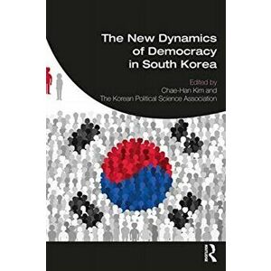 New Dynamics of Democracy in South Korea, Paperback - *** imagine