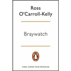 Braywatch, Paperback - Ross O'Carroll-Kelly imagine