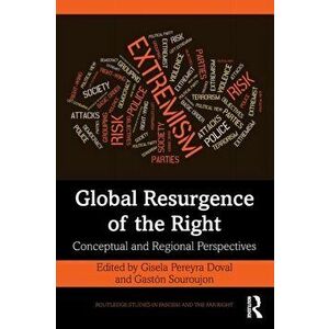Global Resurgence of the Right. Conceptual and Regional Perspectives, Paperback - *** imagine