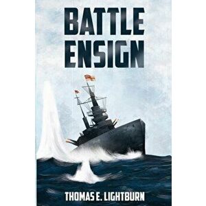 Battle Ensign, Paperback - Thomas E. Lightburn imagine