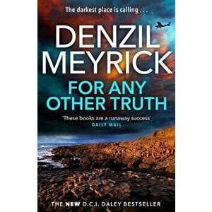 For Any Other Truth. A DCI Daley Thriller (Book 9) - The Brand New Must-Read D.C.I. Daley Bestseller, Paperback - Denzil Meyrick imagine