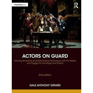 Actors on Guard, Paperback - Dale Anthony Girard imagine