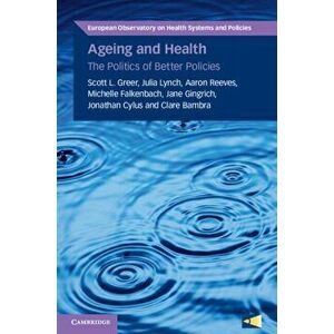 Ageing and Health. The Politics of Better Policies, Paperback - Clare Bambra imagine