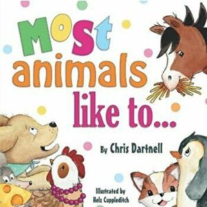 Most animals like to..., Paperback - Chris Dartnell imagine