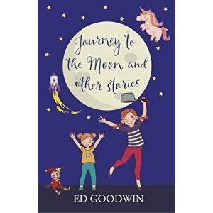 Journey to the Moon, Paperback - Ed Goodwin imagine
