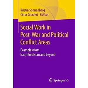 Social Work in Post-War and Political Conflict Areas. Examples from Iraqi-Kurdistan and beyond, Paperback - *** imagine