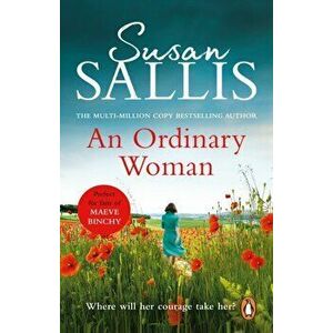 Ordinary Woman. An utterly captivating and uplifting story of one woman's strength and determination..., Paperback - Susan Sallis imagine