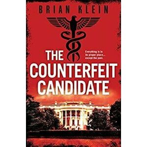Counterfeit Candidate, Paperback - Brian Klein imagine