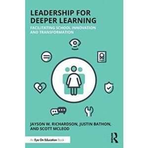Leadership for Deeper Learning. Facilitating School Innovation and Transformation, Paperback - Scott Mcleod imagine