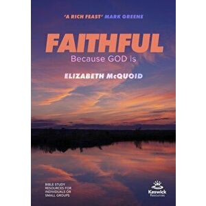 Faithful Study Guide. Because GOD is, Paperback - Elizabeth Mcquoid imagine