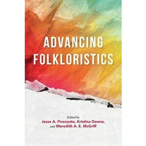 Advancing Folkloristics, Paperback - *** imagine