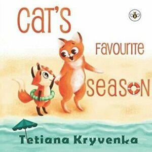 Cat's Favourite Season, Paperback - Tetiana Kryvenka imagine