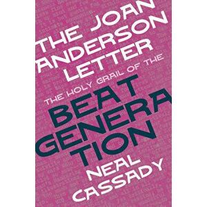 Joan Anderson Letter, Paperback - Neal Cassady imagine