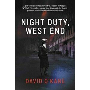 Night Duty, West End, Paperback - David Okane imagine