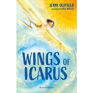 Wings of Icarus: A Bloomsbury Reader, Paperback - Jenny Oldfield imagine