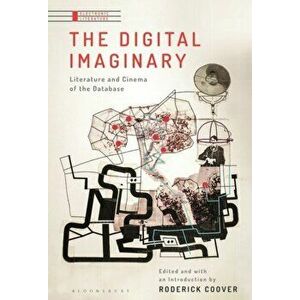 Digital Imaginary. Literature and Cinema of the Database, Paperback - *** imagine