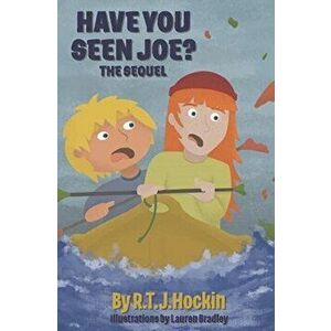 Have You Seen Joe. The Sequel, Paperback - R.T.J. Hockin imagine
