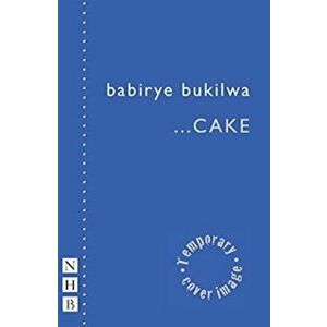 ...cake (NHB Modern Plays), Paperback - Babirye Bukilwa imagine