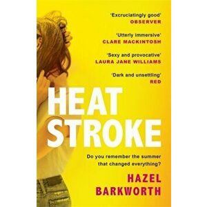 Heatstroke. a dark, compulsive story of love and obsession, Paperback - Hazel Barkworth imagine