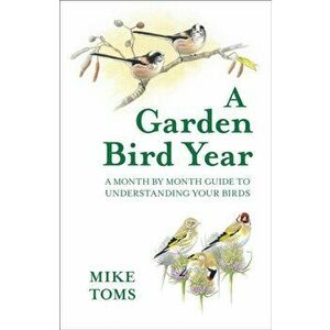 Garden Bird Year, Hardback - Mike Toms imagine